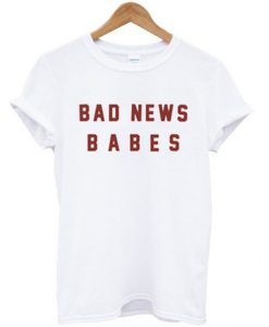 Bad news babes T-shirt