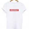 Baddie T-Shirt