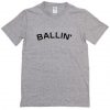 Ballin T-Shirt