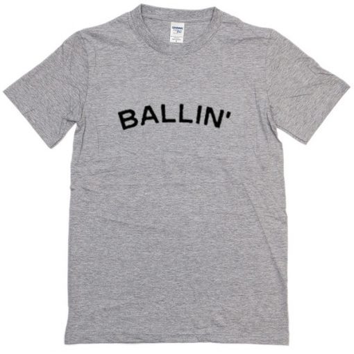 Ballin T-Shirt