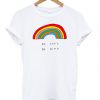 Be Cool Be Kind Rainbow T-Shirt