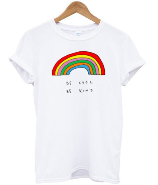 Be Cool Be Kind Rainbow T-Shirt