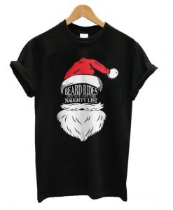 Beard Rides Get You Off The Naughty List T-shirt