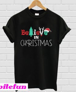 Believe In Christmas T-shirt