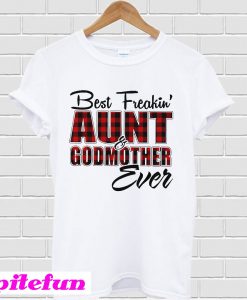 Best freakin aunt godmother ever buffalo plaid T-shirt