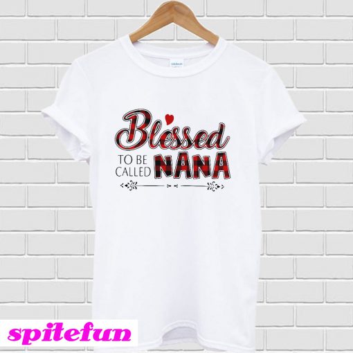 Blessed to be called Nana T-shirt