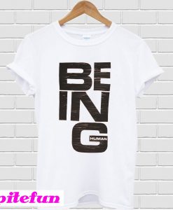 Being Human T-Shirt