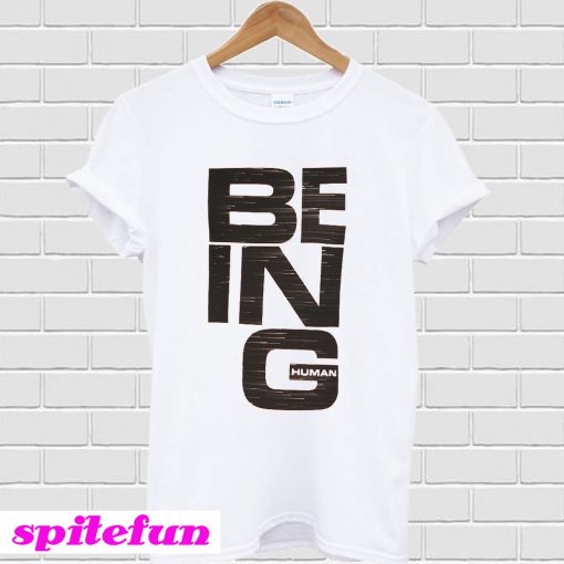 Being Human T-Shirt