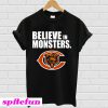 Chicago Bears Believe In Monsters T-Shirt