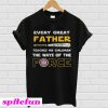 Chicago Cubs every great father teaches his children the ways of the force T-shirt