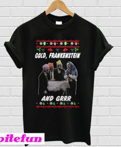 Christmas Gold Frankenstein and grrr T-shirt