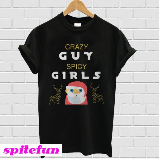 Crazy Guy Spicy Girls Christmas T-Shirt