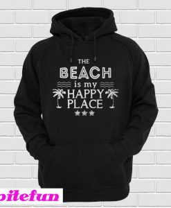 The beach is my happy place Hoodie