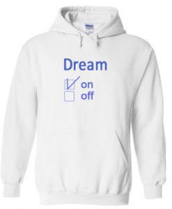 Dream On Off Hoodie