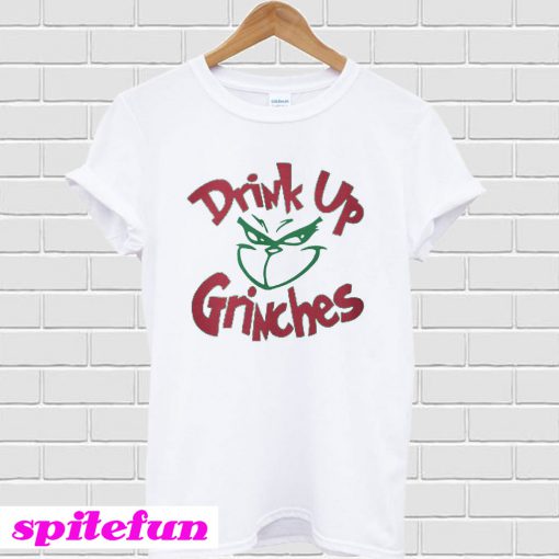 Drink up Grinches face T-shirt