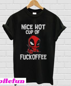 Deadpool Nice hot cup of fuckoffee T-shirt