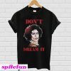 Frank N.furter don't dream IT Pennywise T-shirt