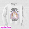 Unicorn Back the fuck up sprinkle tits today is not the day Sweatshirt