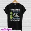 Grinch I will drink Dutch Bros here or there I will drink Dutch Bros everywhere T-shirt