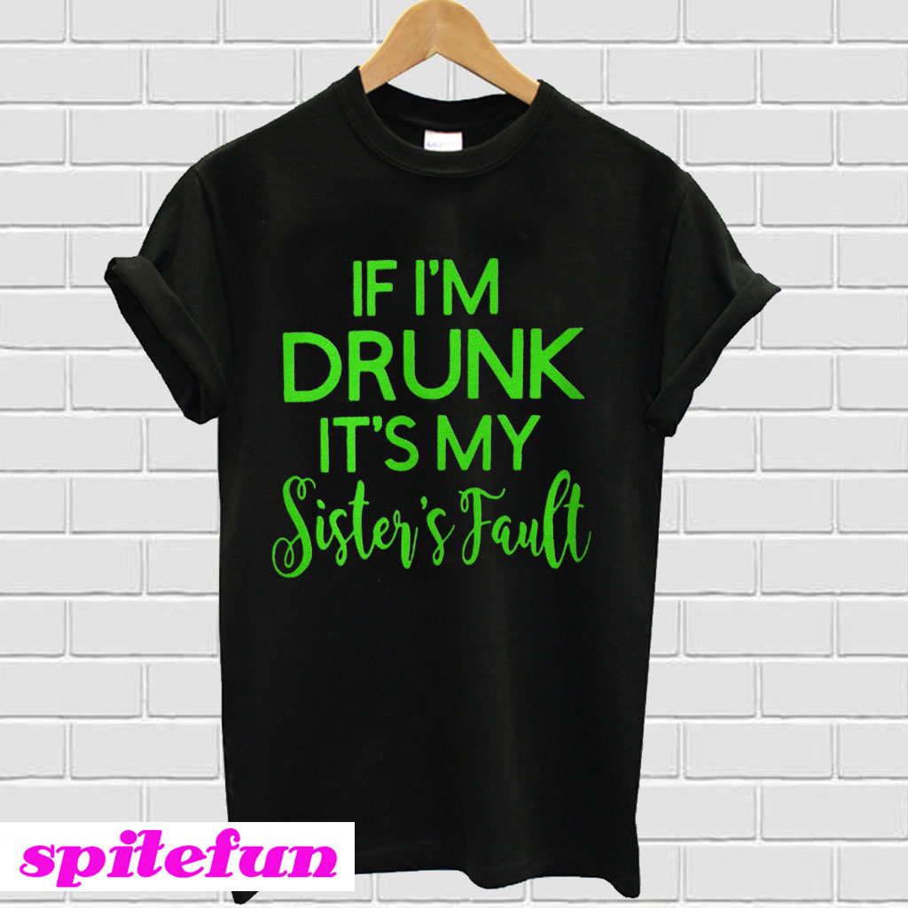 if im drunk shirt