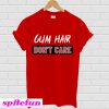 Gym hair don’t care T-shirt