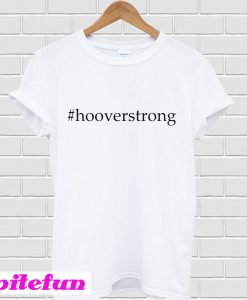 Hooverstrong T-shirt