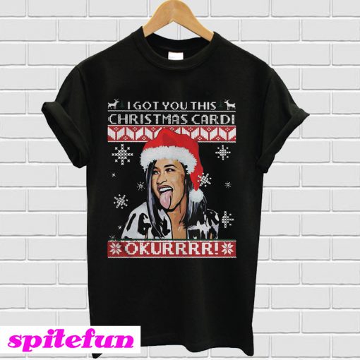 I Got You This Christmas Cardi B T-Shirt