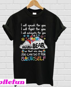 I Will Speak For You I Will Fight For You I Will Speak For You I Will Advocate For You T-Shirt