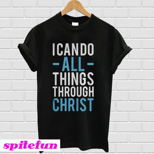 I can do all things through Christ T-shirt