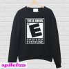 These Hands Rated E For Everyone Sweatshirt