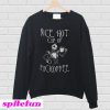 Jack Skellington nice hot cup of fuckoffee Sweatshirt