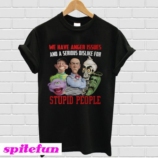Jeff Dunham we have anger issues T-shirt