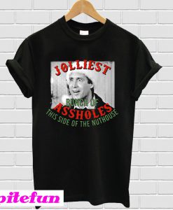 Jolliest bunch of Assholes this side of the nuthouse Christmas T-shirt