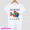 Joy to the fishes in the deep blue sea joy to you and me T-shirt