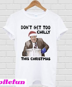 Kevin Malone Don't Get Too Chilly This Christmas T-Shirt