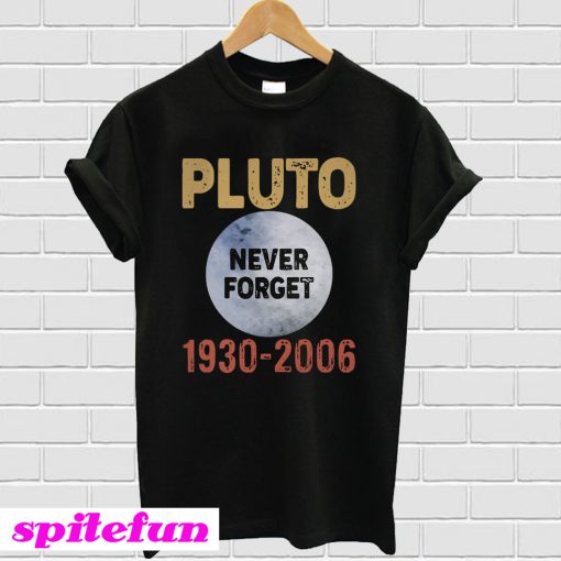 Pluto never forget 1930 2006 T-shirt