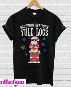 Santa Dropping Off Your Yule Logs T-Shirt