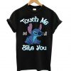 Stitch touch me and I will bite you T-shirt