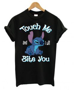 Stitch touch me and I will bite you T-shirt