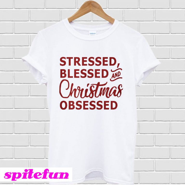 Stressed Blessed And Christmas Obsessed T Shirt 5746