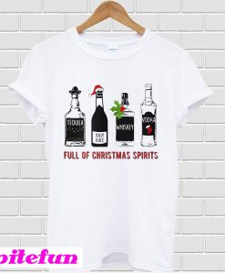 Tequila Jolly Juice Whiskey Vodka full of Chirstmas spirits T-shirt