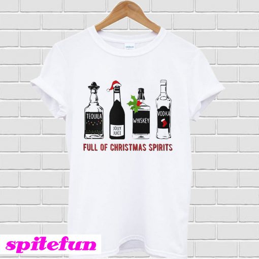 Tequila Jolly Juice Whiskey Vodka full of Chirstmas spirits T-shirt