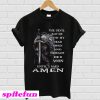 The Devil Saw Me With My Head Down And Thought He’d Won Amen T-Shirt