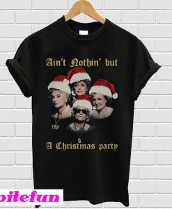 The Golden Girls ain’t nothin’ but a Christmas party T-shirt