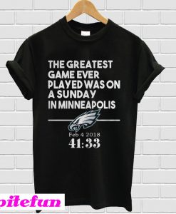 The greatest game ever played was on a Sunday Philadelphia Eagles T-shirt