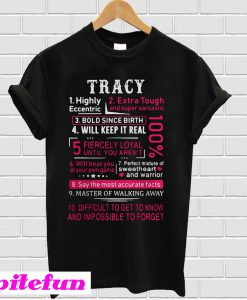 Tracy highly eccentric extra tough and super sarcastic bold since birth T-shirt