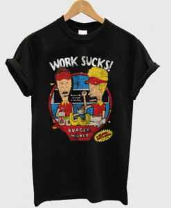 Work Sucks T-Shirt