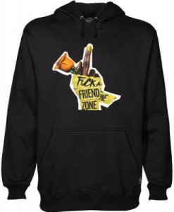 Fuck a friend zone hoodie