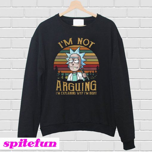 Rick and Morty I’m not arguing I’m explaining why I’m right vintage Sweatshirt