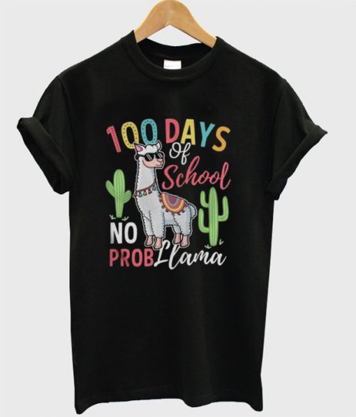 100 days of school no prob Llama T-shirt